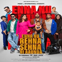 Watch Enna Nu Rehna Sehna Ni Aaunda (2025) Online Full Movie Free
