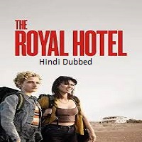 Watch The Royal Hotel (2023) Online Full Movie Free